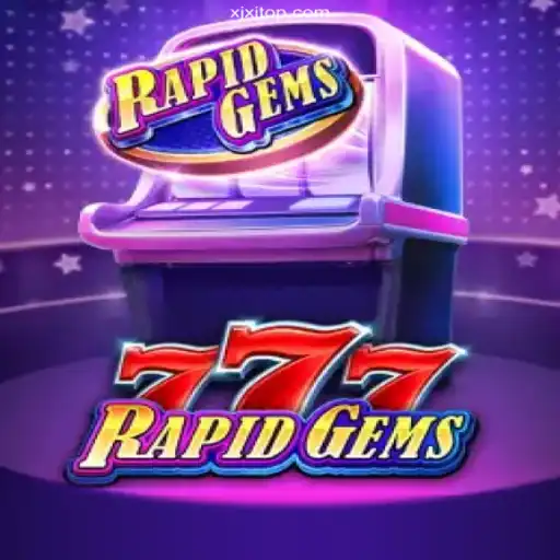 Explore the Thrills of RapidGems777 on XJXJ.com